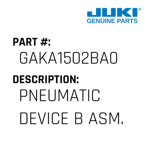Pneumatic Device B Asm. - Juki #GAKA1502BA0 Genuine Juki Part