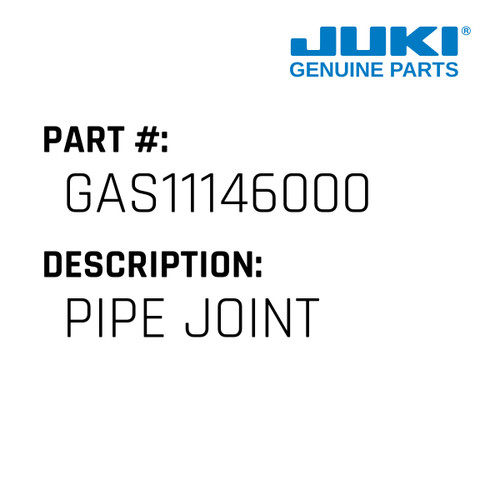 Pipe Joint - Juki #GAS11146000 Genuine Juki Part