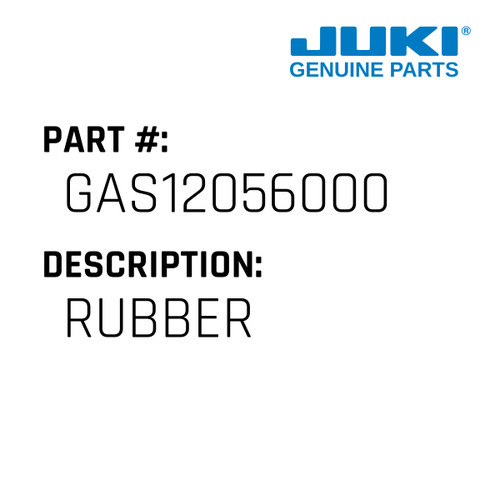 Rubber - Juki #GAS12056000 Genuine Juki Part