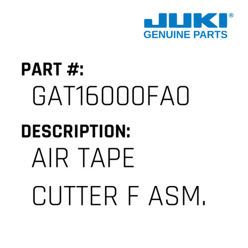 Air Tape Cutter F Asm. - Juki #GAT16000FA0 Genuine Juki Part