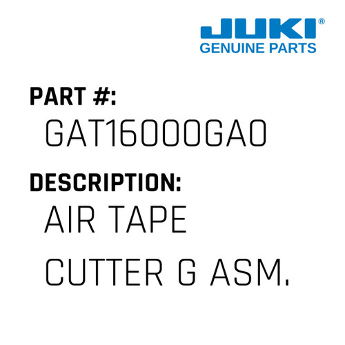 Air Tape Cutter G Asm. - Juki #GAT16000GA0 Genuine Juki Part