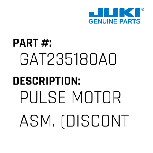 Pulse Motor Asm. - Juki #GAT235180A0 Genuine Juki Part
