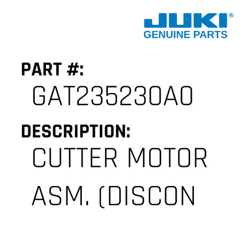 Cutter Motor Asm. - Juki #GAT235230A0 Genuine Juki Part