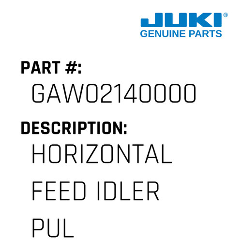 Horizontal Feed Idler Pulley F - Juki #GAW02140000 Genuine Juki Part