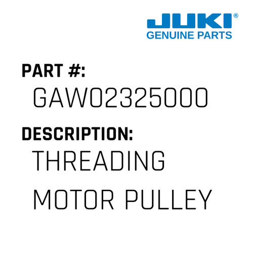 Threading Motor Pulley - Juki #GAW02325000 Genuine Juki Part