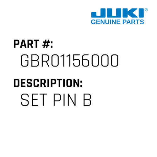 Set Pin B - Juki #GBR01156000 Genuine Juki Part