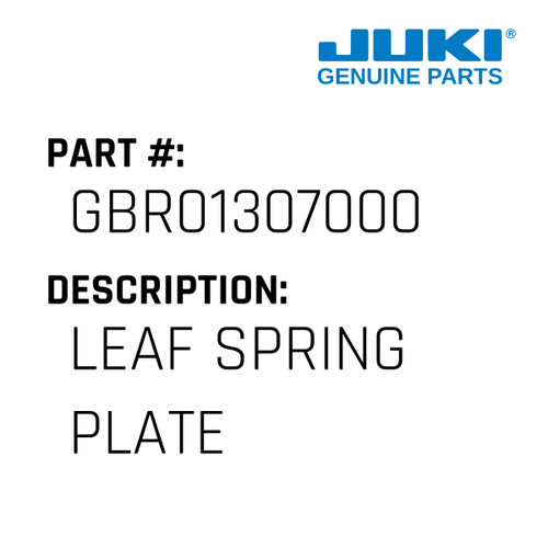 Leaf Spring Plate - Juki #GBR01307000 Genuine Juki Part