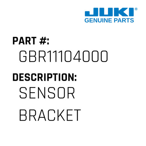 Sensor Bracket - Juki #GBR11104000 Genuine Juki Part