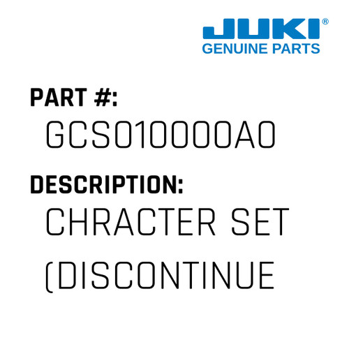 Chracter Set - Juki #GCS010000A0 Genuine Juki Part