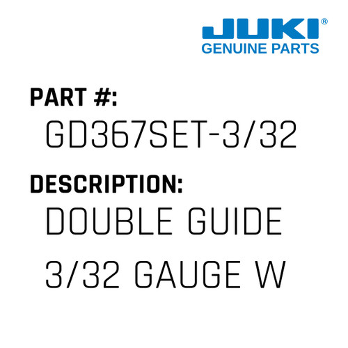 Double Guide 3/32 Gauge W/Base - Juki #GD367SET-3/32 Genuine Juki Part