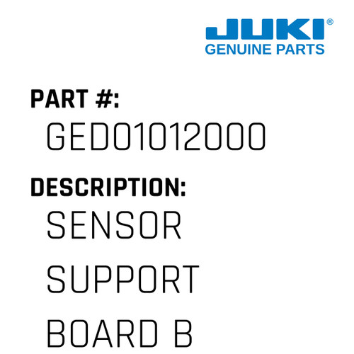 Sensor Support Board B - Juki #GED01012000 Genuine Juki Part
