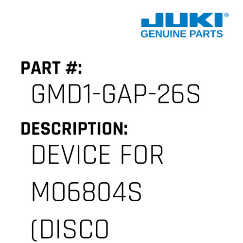 Device - Juki #GMD1-GAP-26S Genuine Juki Part