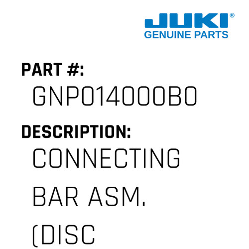 Connecting Bar Asm. - Juki #GNP014000B0 Genuine Juki Part