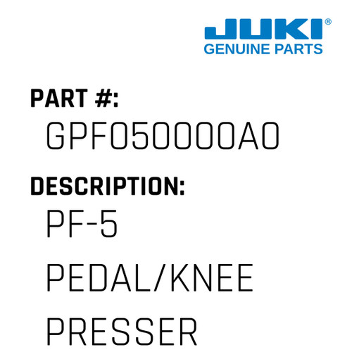 Pf-5 Pedal/Knee Presser - Juki #GPF050000A0 Genuine Juki Part