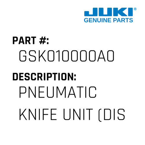 Pneumatic Knife Unit - Juki #GSK010000A0 Genuine Juki Part