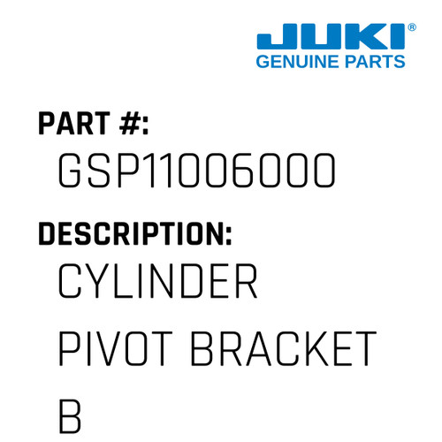 Cylinder Pivot Bracket B - Juki #GSP11006000 Genuine Juki Part