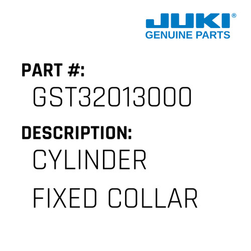 Cylinder Fixed Collar - Juki #GST32013000 Genuine Juki Part
