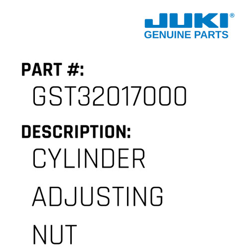 Cylinder Adjusting Nut - Juki #GST32017000 Genuine Juki Part