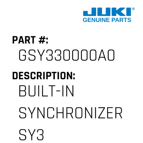 Built-In Synchronizer Sy33 Asm - Juki #GSY330000A0 Genuine Juki Part