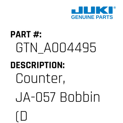 Counter, Ja-057 Bobbin - Juki #GTN_A004495 Genuine Juki Part