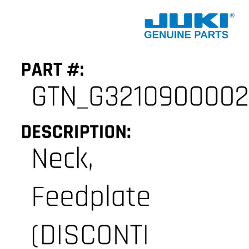 Neck, Feedplate - Juki #GTN_G3210900002 Genuine Juki Part