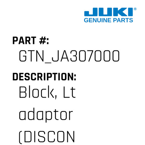 Block, Lt Adaptor - Juki #GTN_JA307000 Genuine Juki Part