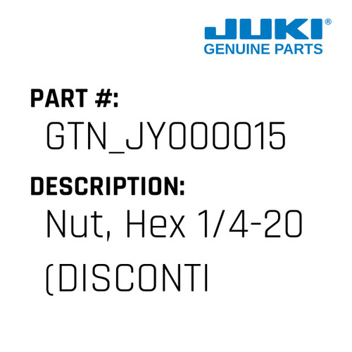 Nut, Hex 1/4-20 - Juki #GTN_JY000015 Genuine Juki Part