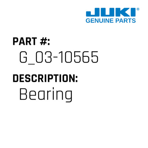 Bearing - Juki #G_03-10565 Genuine Juki Part