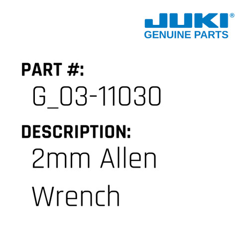 2Mm Allen Wrench - Juki #G_03-11030 Genuine Juki Part