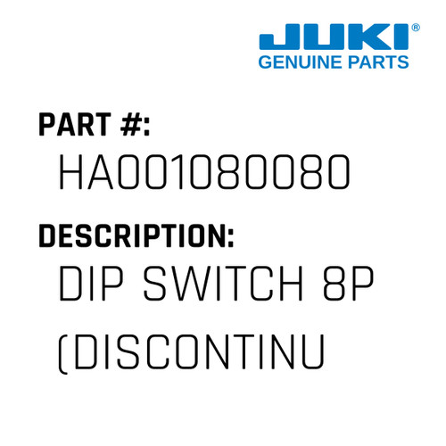 Dip Switch 8P - Juki #HA001080080 Genuine Juki Part