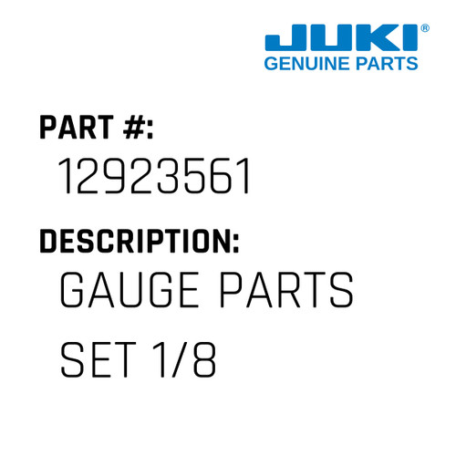 Gauge Parts Set 1/8 - Juki #12923561 Genuine Juki Part
