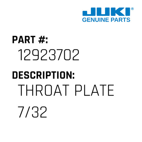 Throat Plate 7/32 - Juki #12923702 Genuine Juki Part