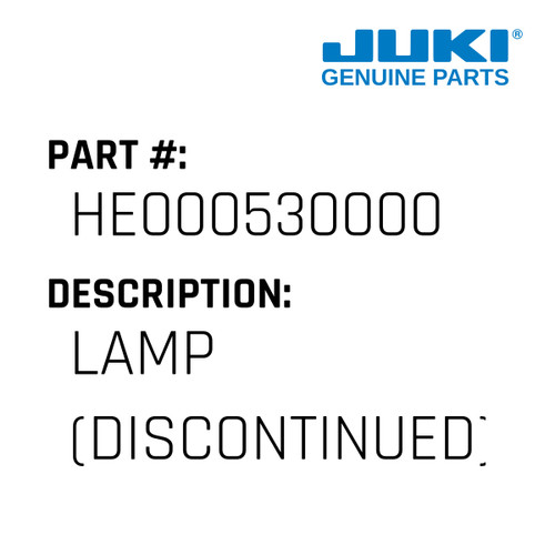 Lamp - Juki #HE000530000 Genuine Juki Part