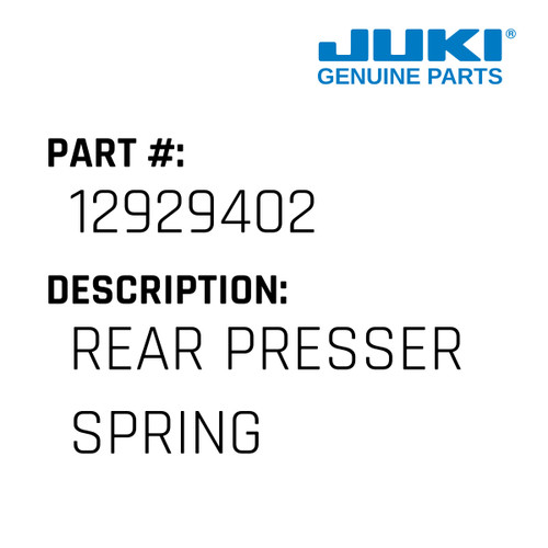 Rear Presser Spring - Juki #12929402 Genuine Juki Part