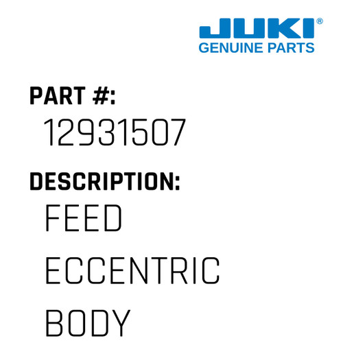 Feed Eccentric Body - Juki #12931507 Genuine Juki Part