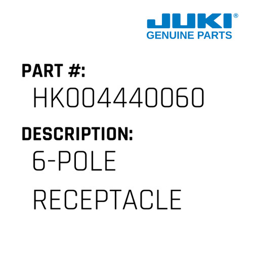 6-Pole Receptacle - Juki #HK004440060 Genuine Juki Part