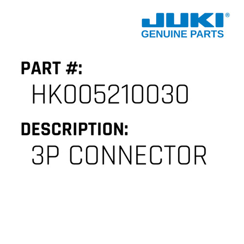 3P Connector - Juki #HK005210030 Genuine Juki Part