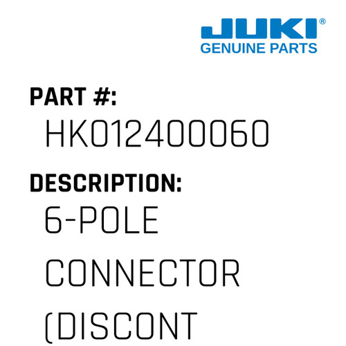 6-Pole Connector - Juki #HK012400060 Genuine Juki Part