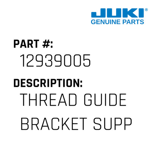 Thread Guide Bracket Support - Juki #12939005 Genuine Juki Part