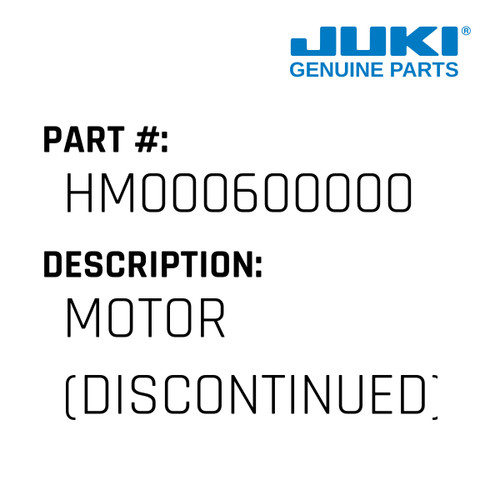 Motor - Juki #HM000600000 Genuine Juki Part