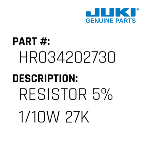 Resistor 5% 1/10W 27K - Juki #HR034202730 Genuine Juki Part