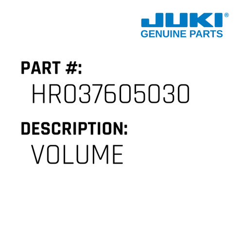 Volume - Juki #HR037605030 Genuine Juki Part