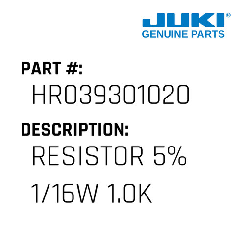 Resistor 5% 1/16W 1.0K - Juki #HR039301020 Genuine Juki Part