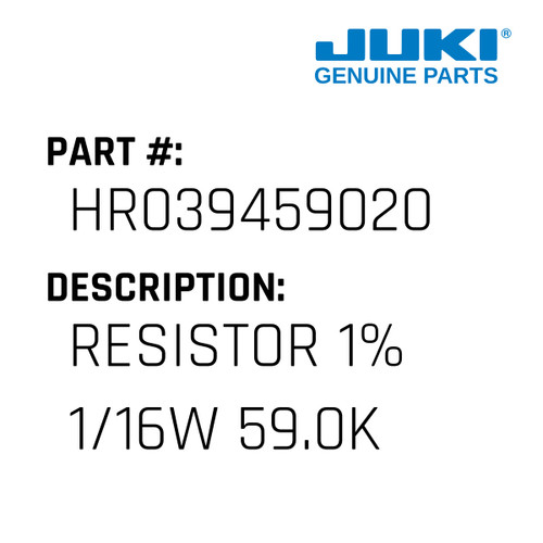 Resistor 1% 1/16W 59.0K - Juki #HR039459020 Genuine Juki Part