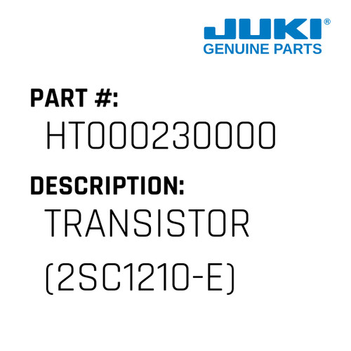 Transistor - Juki #HT000230000 Genuine Juki Part