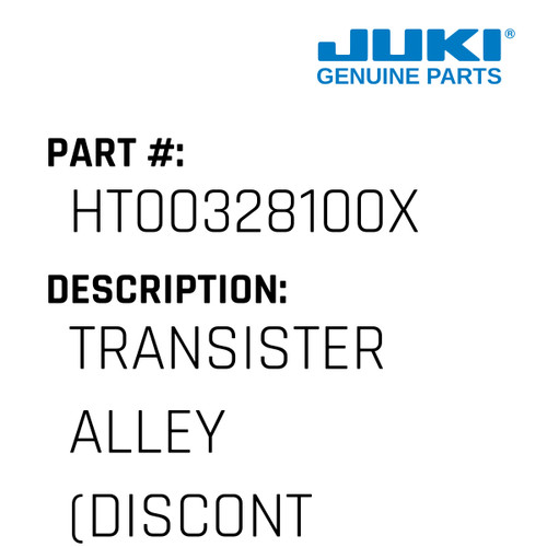 Transister Alley - Juki #HT00328100X Genuine Juki Part