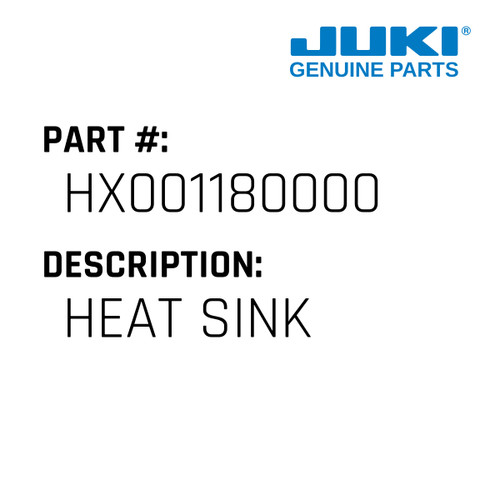 Heat Sink - Juki #HX001180000 Genuine Juki Part