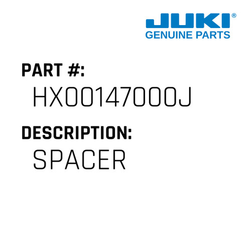 Spacer - Juki #HX00147000J Genuine Juki Part