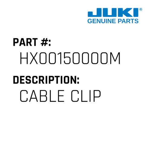 Cable Clip - Juki #HX00150000M Genuine Juki Part