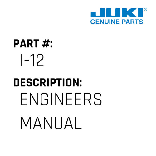 Engineers Manual - Juki #I-12 Genuine Juki Part